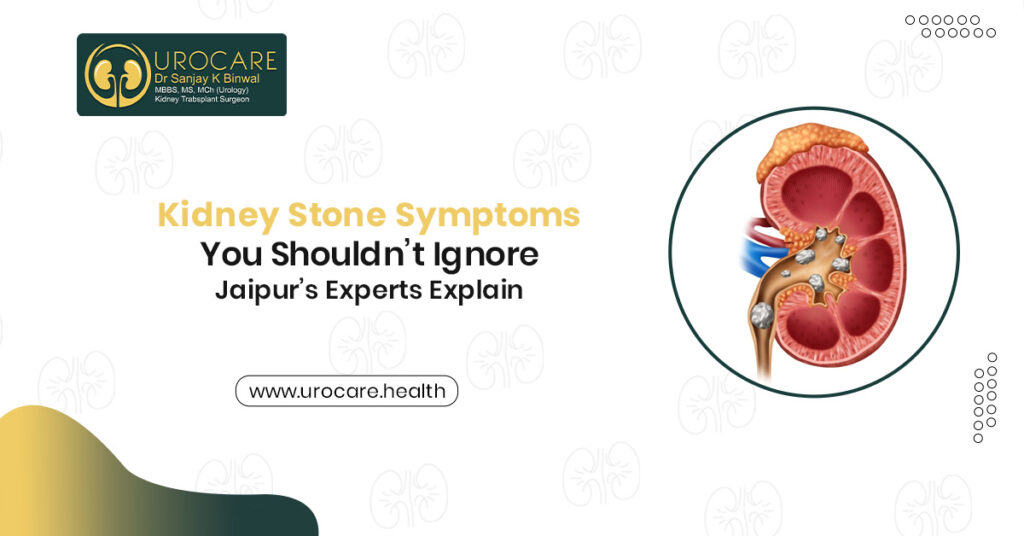 Kidney Stone Symptoms You Shouldn’t Ignore