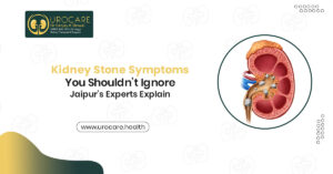 Kidney Stone Symptoms You Shouldn’t Ignore